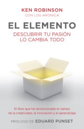 book El elemento: descubrir tu pasión lo cambia todo