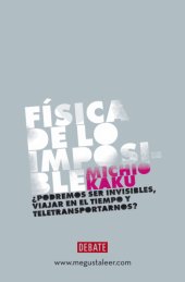 book Física de lo imposible: podremos ser invisibles, viajar en el tiempo y teletransportarnos?