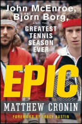 book Epic: John McEnroe, Bjorn Borg and the greatest season in tennis ever