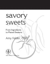 book Savory sweets: from ingredients to plated desserts