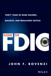 book Inside the FDIC: thirty years of bank failures, bailouts, and regulatory battles