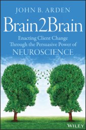 book Brain2Brain: enacting client change through the persuasive power of neuroscience