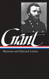 book Ulysses S. Grant: Memoirs & Selected Letters