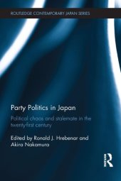 book Party politics in Japan: political chaos and stalemate in the twenty-first century