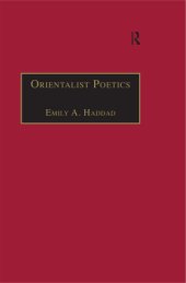 book Orientalist poetics: the Islamic Middle East in nineteenth-century English and French poetry