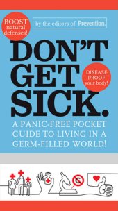 book Don't get sick: a panic-free pocket guide to living in a germ-filled world