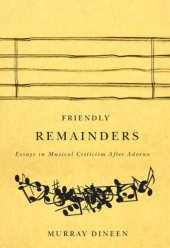 book Friendly Remainders: Essays in Music Criticism after Adorno