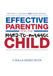 book Effective parenting for the hard-to-manage child: a skills-based book