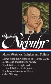 book Reinhold Niebuhr: Major Works on Religion and Politics