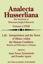 book Life Interpretation and the Sense of Illness within the Human Condition: Medicine and Philosophy in a Dialogue