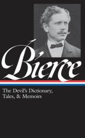 book Ambrose Bierce: The Devil's Dictionary, Tales and Memoirs: The Devil's Dictionary, Tales and Memoirs