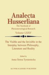 book The Visible and the Invisible in the Interplay between Philosophy, Literature and Reality