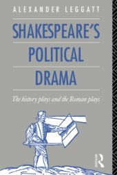 book Shakespeare's Political Drama: the History Plays and the Roman Plays