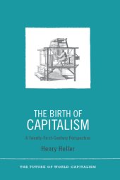 book The birth of capitalism: a twenty-first-century perspective