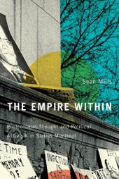 book The empire within: postcolonial thought and political activism in sixties Montreal