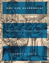 book God and government: Martin Luther's political thought