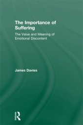 book The importance of suffering: the value and meaning of emotional discontent