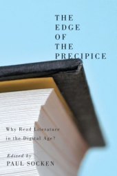 book The edge of the precipice: why read literature in the digital age?