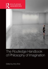 book The Routledge handbook of philosophy of imagination