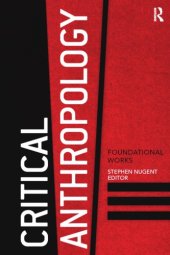 book Critical anthropology: foundational works