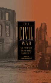 book The Civil War: the final year told by those who lived it