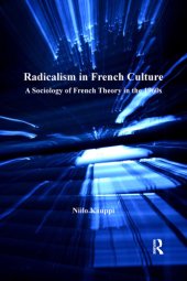 book Radicalism in French culture: a sociology of French theory in the 1960s