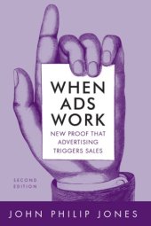 book When ads work: new proof that advertising triggers sales