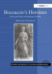 book Boccaccio's heroines: power and virtue in Renaissance society