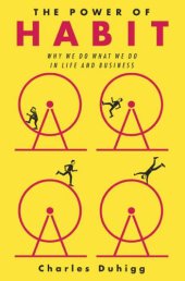 book The power of habit: why we do what we do in life and business. Summary