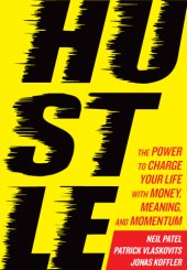 book Hustle: the Power to Charge Your Life with Money, Meaning, and Momentum