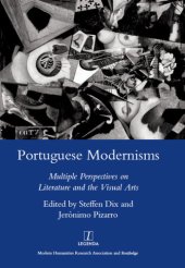 book Portuguese Modernisms: Multiple Perspectives in Literature and the Visual Arts