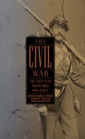 book The Civil War: the first year told by those who lived it