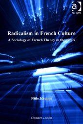 book Radicalism in French culture: a sociology of French theory in the 1960s