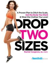 book Drop two dress sizes: a proven plan to ditch the scale, get the body you want & wear the clothes you love