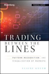 book Trading between the lines: pattern recognition and visualization of markets