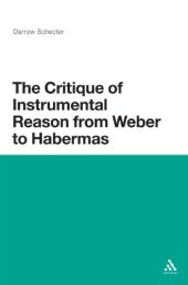 book The critique of instrumental reason from Weber to Habermas