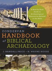 book Zondervan handbook of biblical archaeology: a book by book guide to archaeological discoveries related to the bible