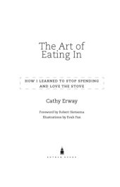 book The art of eating in: how I learned to stop spending and love the stove