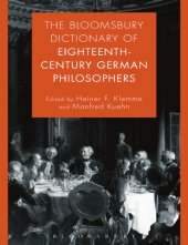 book The Bloomsbury dictionary of eighteenth-century German philosophers