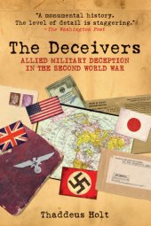 book The deceivers: Allied military deception in the Second World War