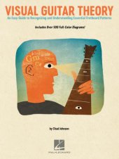 book Visual Guitar Theory An Easy Guide to Recognizing and Understanding Essential Fretboard Patterns