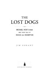 book The lost dogs: Michael Vick's dogs and their tale of rescue and redemption