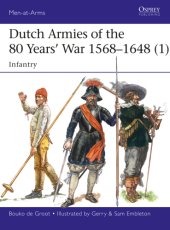 book Dutch Armies of the 80 Years' War 1568-1648 (1): Infantry