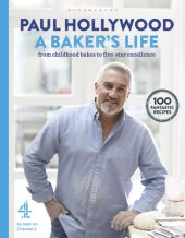 book A baker's life: 100 fantastic recipes, from my childhood favourites to five-star perfection