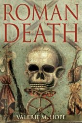 book Roman death: the dying and the dead in ancient Rome