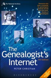 book The Genealogist's Internet: the Essential Guide to Researching Your Family History Online