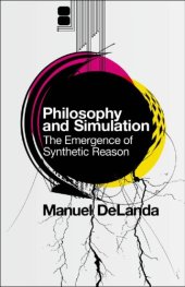 book Philosophy and simulation: the emergence of synthetic reason