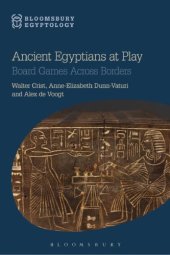 book Ancient Egyptians at Play: Board Games across Borders