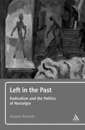 book Left in the Past: Radicalism and the Politics of Nostalgia