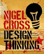 book Design Thinking: Understanding How Designers Think and Work